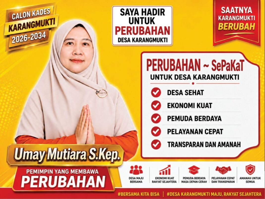 Saatnya Karangmukti Berubah! Umay Mutiara S.Kep Hadir Bawa Gerakan Perubahan – SePaKaT untuk Desa Karangmukti Saatnya Karangmukti Berubah! Umay Mutiara S.Kep Hadir Bawa Gerakan Perubahan – SePaKaT untuk Desa Karangmukti